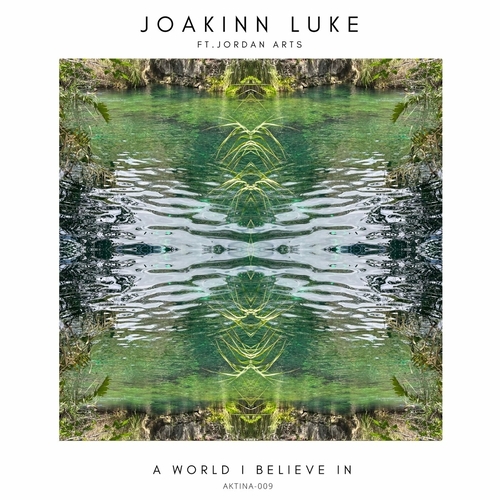 Joakinn Luke - A World I Believe In [009]